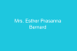 Mrs. Esther Prasanna  Bernard