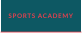 SPORTS ACADEMY