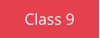 Class 9